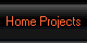 Home Projects