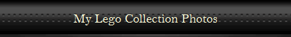My Lego Collection Photos