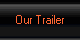 Our Trailer