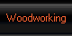 Woodworking