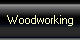 Woodworking
